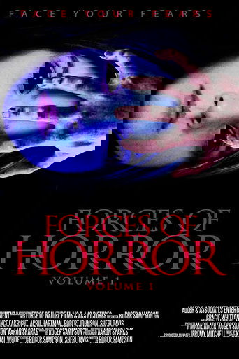 The Forces of Horror Anthology: Volume I
