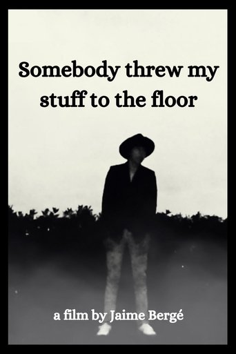 Somebody Threw My Stuff to the Floor