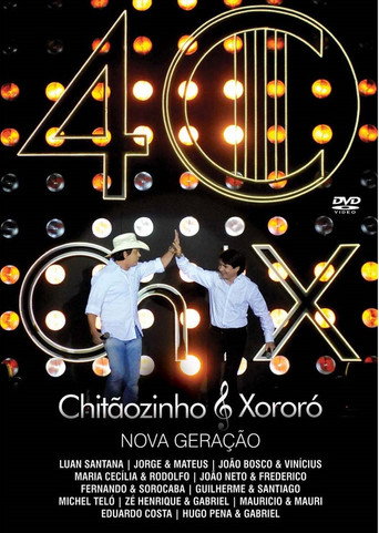 Chitaozinho e Xororó 40 Anos: Nova Geração 在线观看和下载完整电影