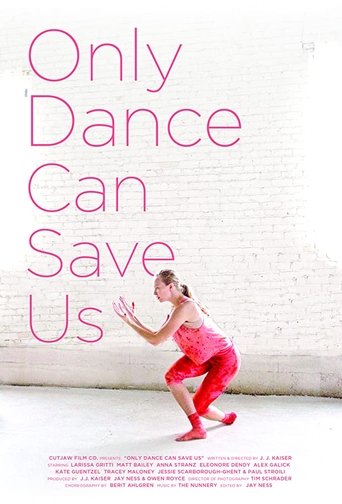 Only Dance Can Save Us線上电影看完整版