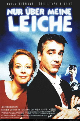 Nur über meine Leiche 在线观看和下载完整电影