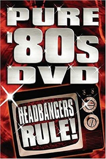 Pure '80s: Headbangers Rule! 在线观看和下载完整电影