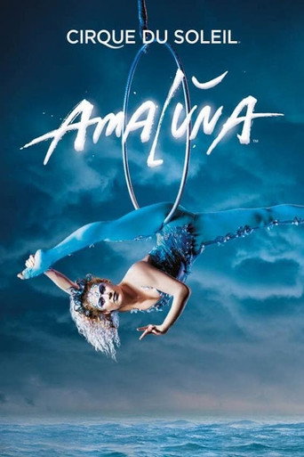 Cirque du Soleil: Amalùna 在线观看和下载完整电影