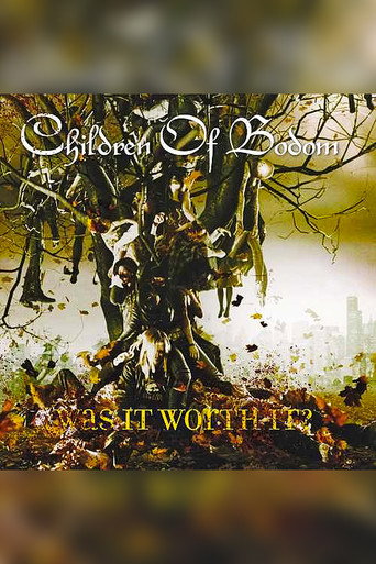 Children Of Bodom - Was It Worth It? 在线观看和下载完整电影