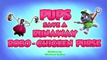 Pups Save a Runaway Robo-Chicken Purse