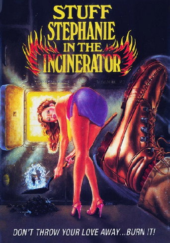 Stuff Stephanie in the Incinerator 在线观看和下载完整电影