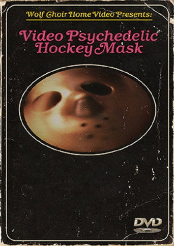 Video Psychedelic Hockey Mask 在线观看和下载完整电影