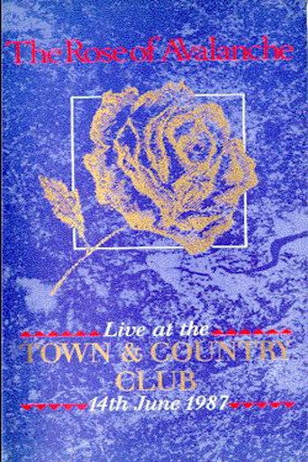 The Rose of Avalanche Live at the Town & Country Club 14th June 1987 在线观看和下载完整电影