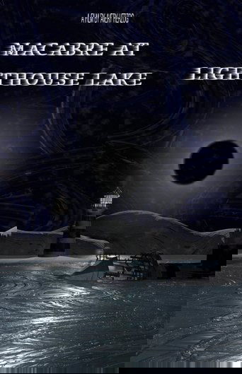 Macabre at Lighthouse Lake