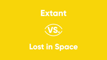 Extant vs. Lost in Space