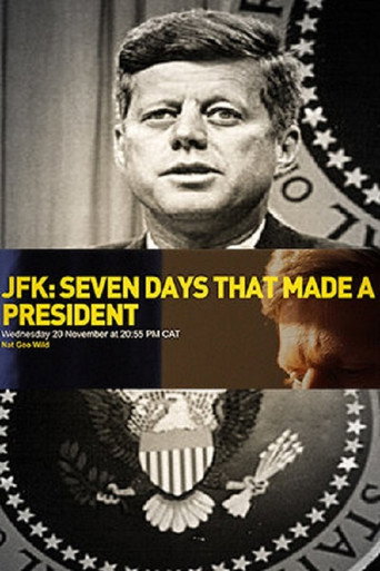JFK: Seven Days That Made a President 在线观看和下载完整电影