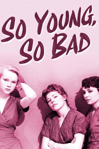 So Young, So Bad 在线观看和下载完整电影