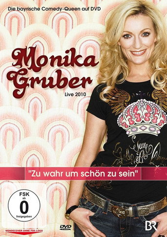 Monika Gruber: Zu wahr um schön zu sein 在线观看和下载完整电影