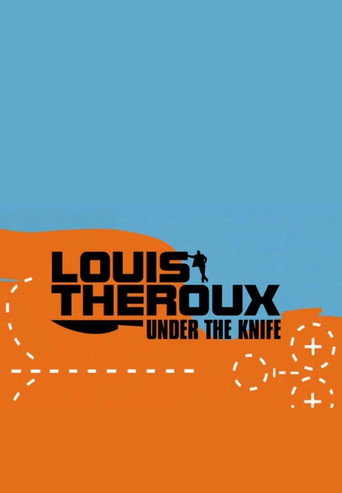 Louis Theroux: Under the Knife 在线观看和下载完整电影
