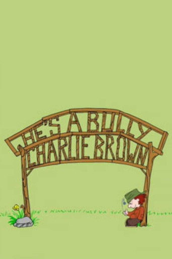 He's a Bully, Charlie Brown 在线观看和下载完整电影
