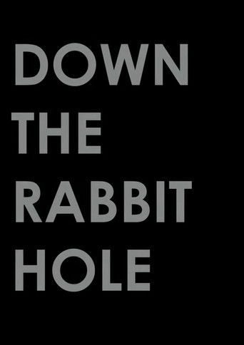 Down the Rabbit Hole