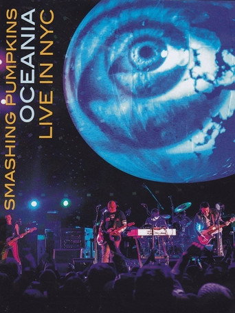 The Smashing Pumpkins Oceania: Live in NYC 在线观看和下载完整电影