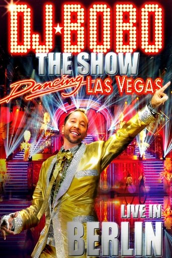 DJ BoBo – Dancing Las Vegas - The Show - Live In Berlin