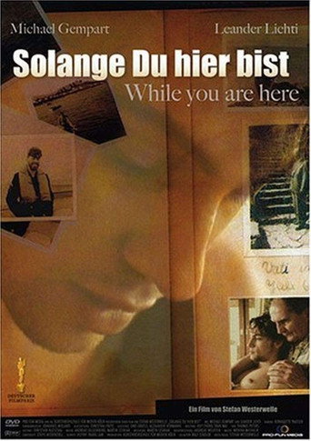 Solange Du hier bist 在线观看和下载完整电影