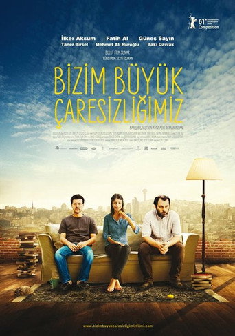 Bizim Büyük Çaresizliğimiz 在线观看和下载完整电影