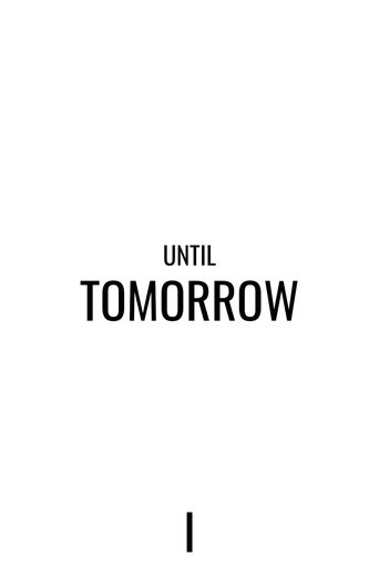 Until Tomorrow