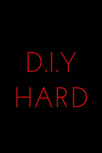 D.I.Y. Hard 在线观看和下载完整电影