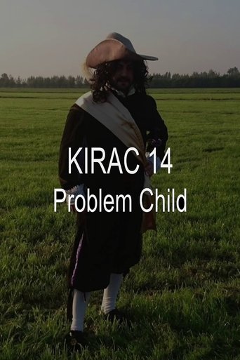 KIRAC 14: Problem Child