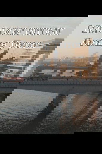 London Bridge: Facing Terror