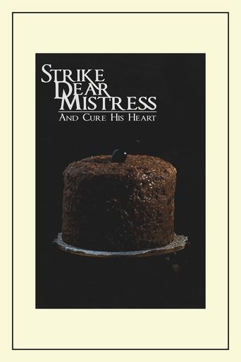 Strike, Dear Mistress, and Cure His Heart線上电影看完整版
