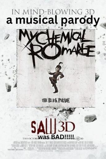 saw 3d so bad we wrote a song Poster