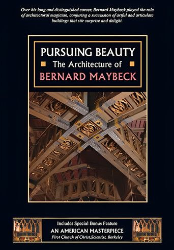 Pursuing Beauty: The Architecture of Bernard Maybeck