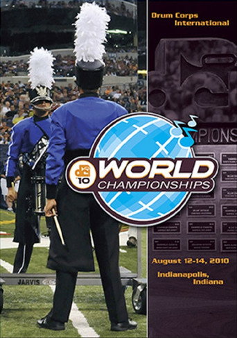 Drum Corps International 2010 World Championships 在线观看和下载完整电影