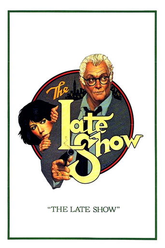 The Late Show 在线观看和下载完整电影