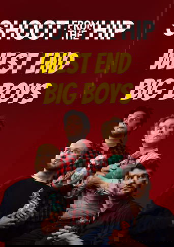 Shoot From The Hip: WEST END BIG BOYS