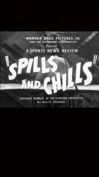 Spills and Chills 在线观看和下载完整电影