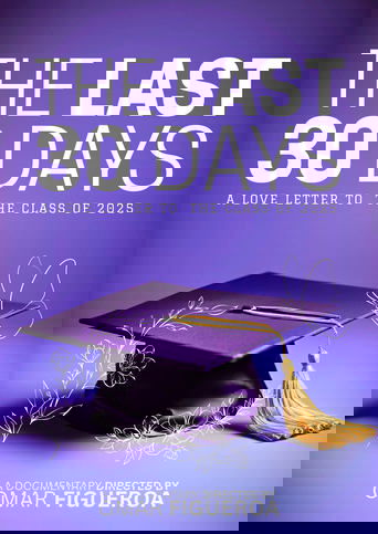The Last 30 Days: A Love Letter to the Class of 2025