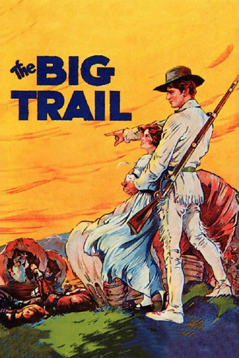 The Big Trail 在线观看和下载完整电影