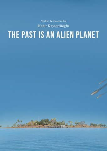The Past Is An Alien Planet