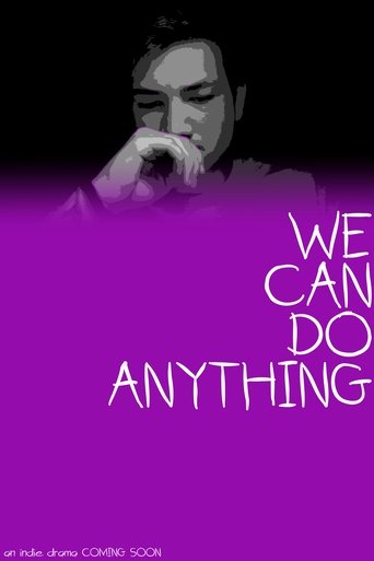 We Can Do Anything線上电影看完整版