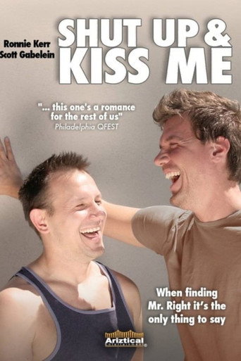 Shut Up and Kiss Me 在线观看和下载完整电影