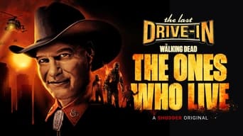 The Last Drive-in: The Walking Dead - The Ones Who Live (2024)