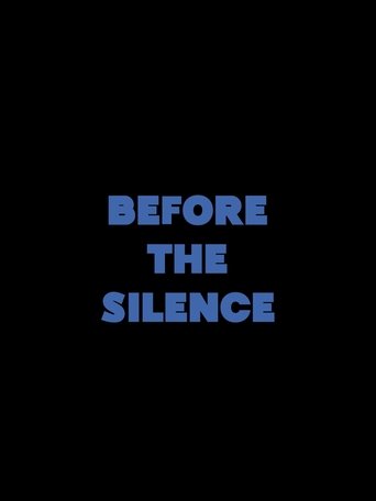 Before the Silence