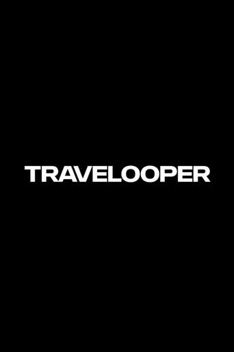 Travelooper線上电影看完整版