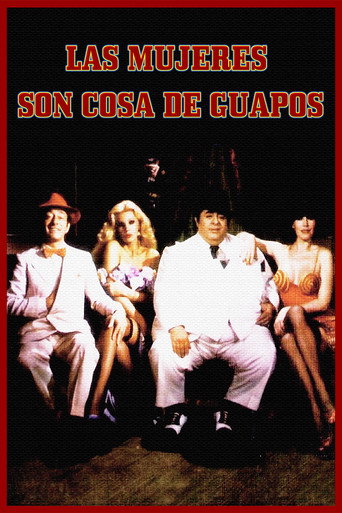Las mujeres son cosa de guapos 在线观看和下载完整电影