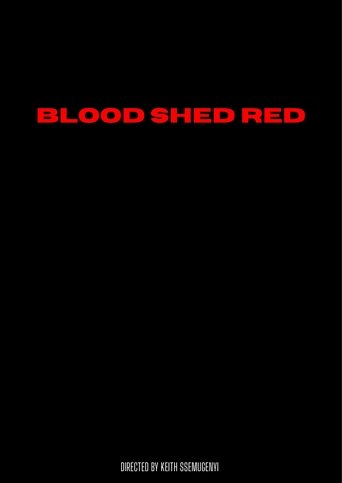BLOOD SHED RED
