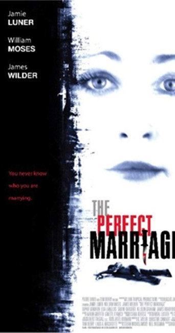 The Perfect Marriage 在线观看和下载完整电影