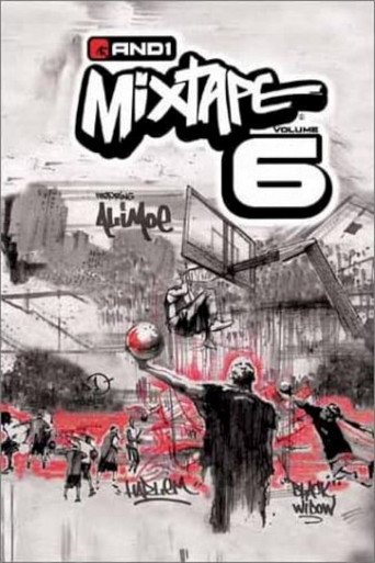 AND1 Mixtape Vol. 6 在线观看和下载完整电影