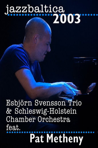 Okładka filmu Esbjorn Svensson Trio & Schelswig-Holstein Chamber Orchestra feat. Pat Metheny - Jazz Baltica