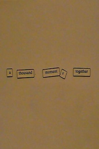 A Thousand Moments Together