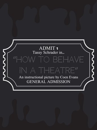 How to Behave in a Theatre
